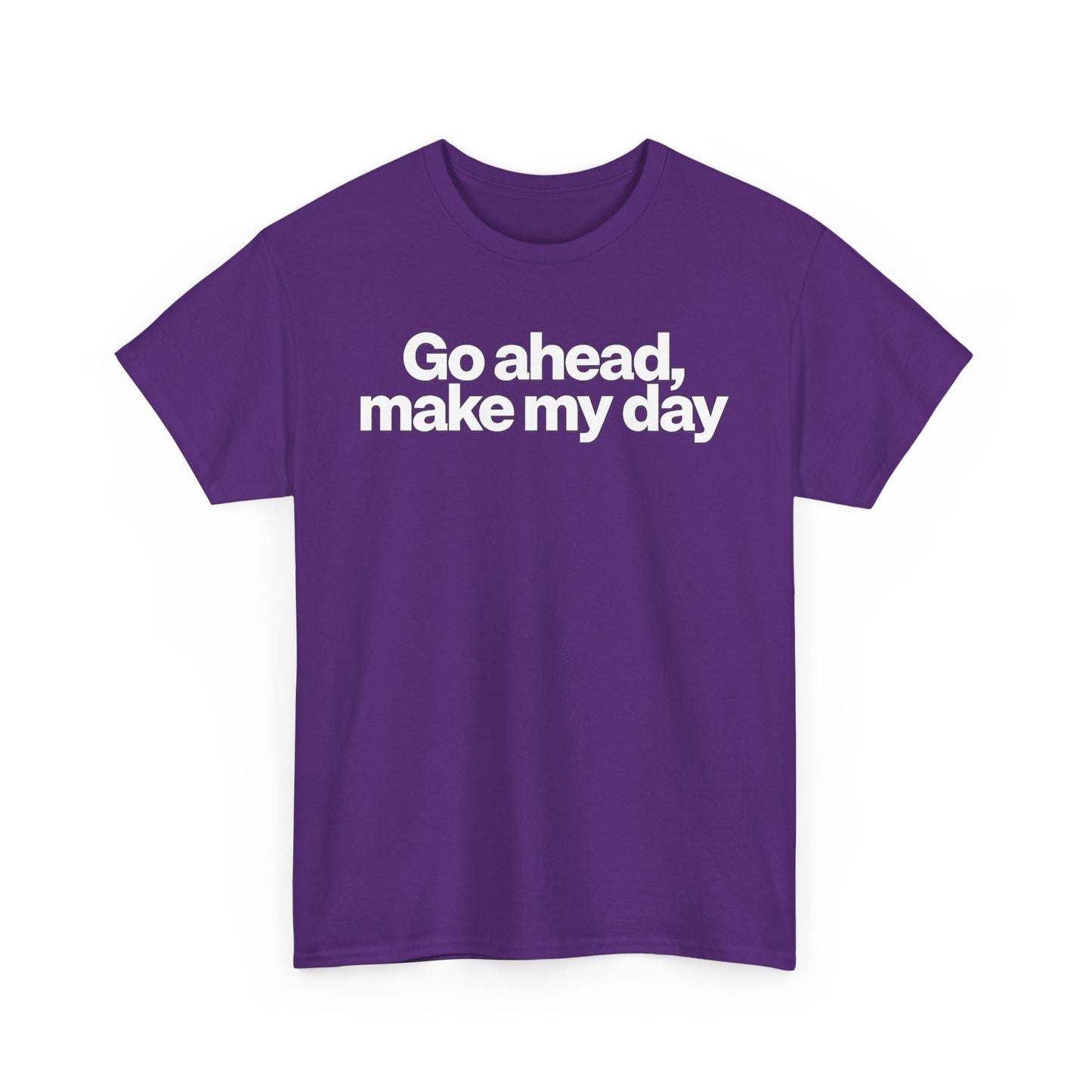 Go Ahead, Make My Day Tee - Bold Statement Graphic T-Shirt