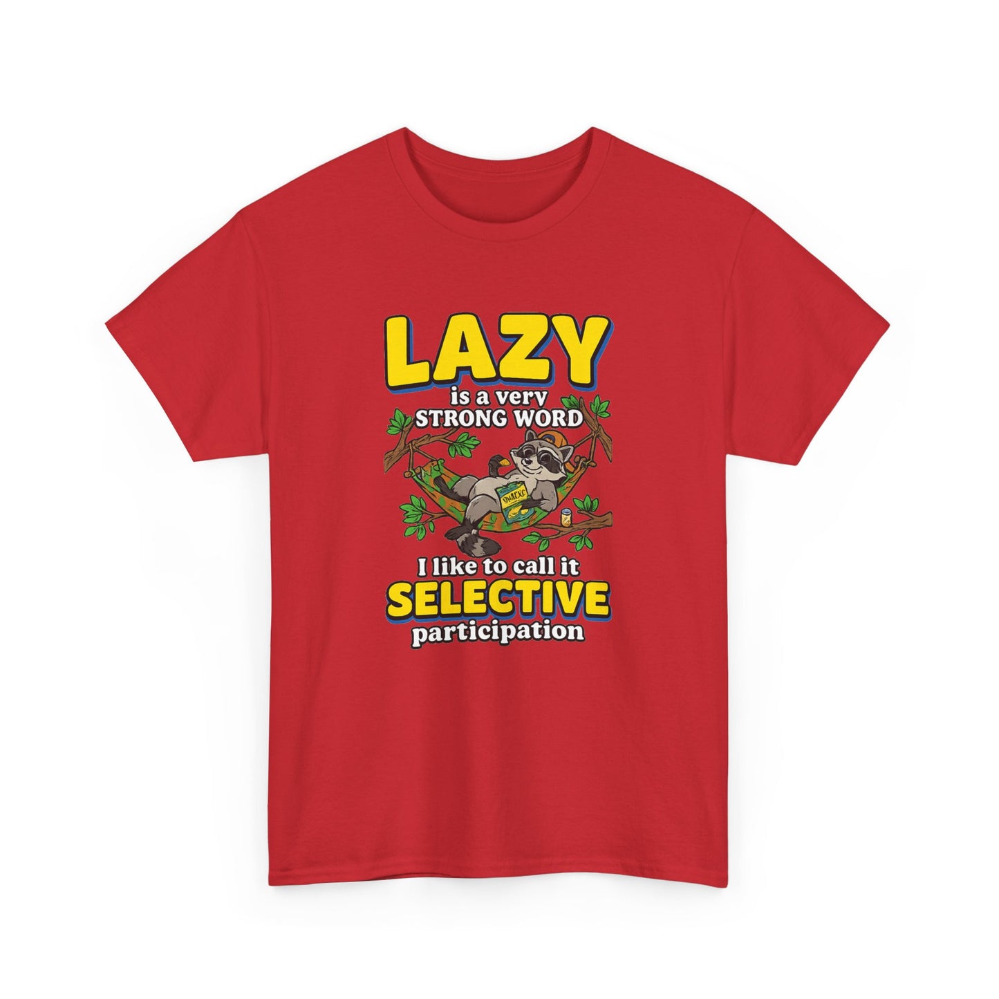 Lazy Is a Strong Word Tee — "Selective Participation" Funny Sloth T-Shirt