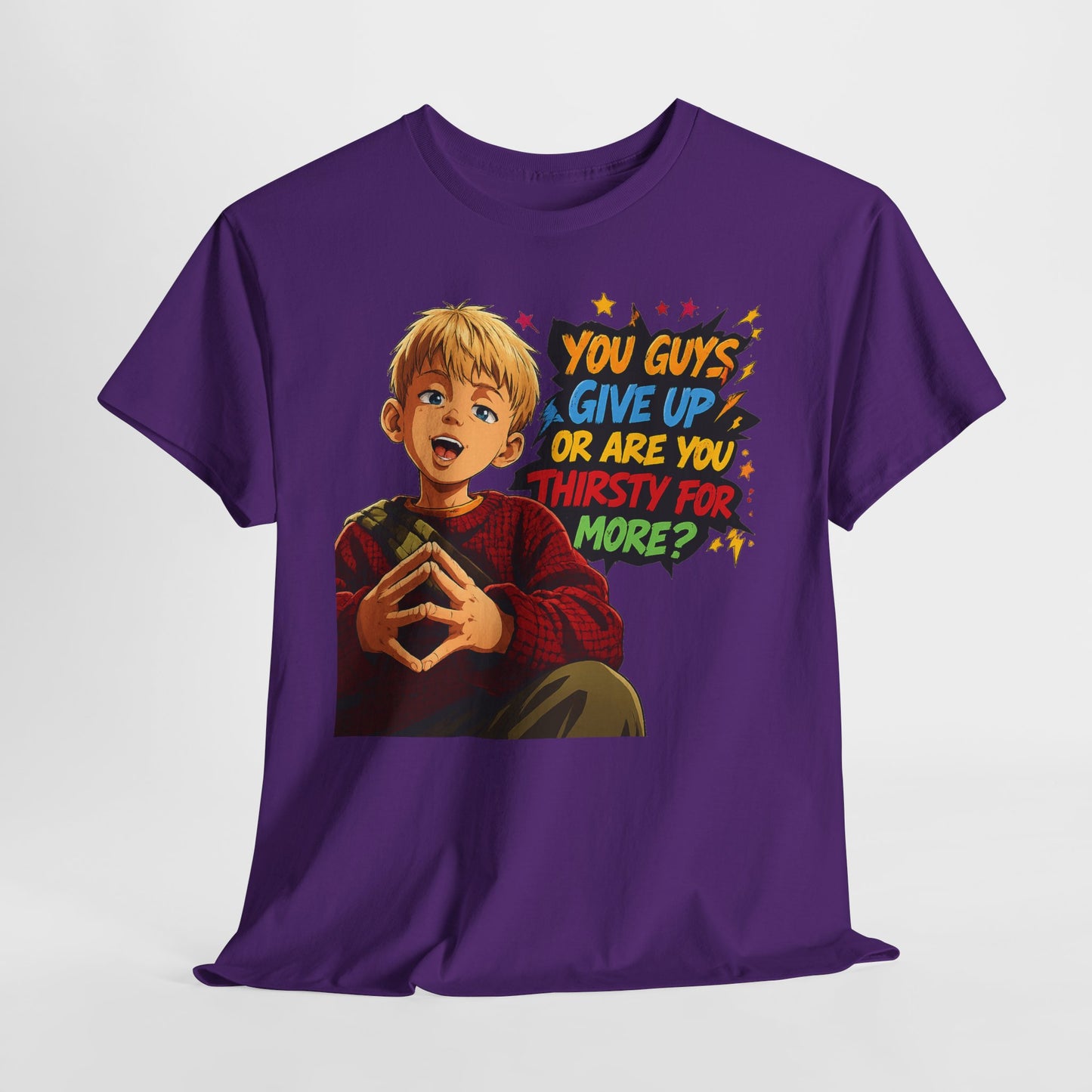 Home Alone Inspired Graphic Tee — 'You Guys Give Up or Are You Thirsty for More?' Nostalgic Comic Boy T-Shirt