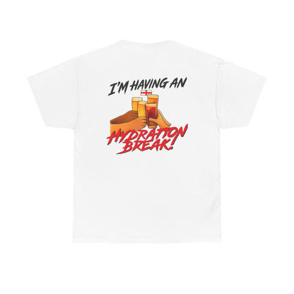 England Hydration Break T‑Shirt — "I'm Having an Hydration Break" Sports Tee
