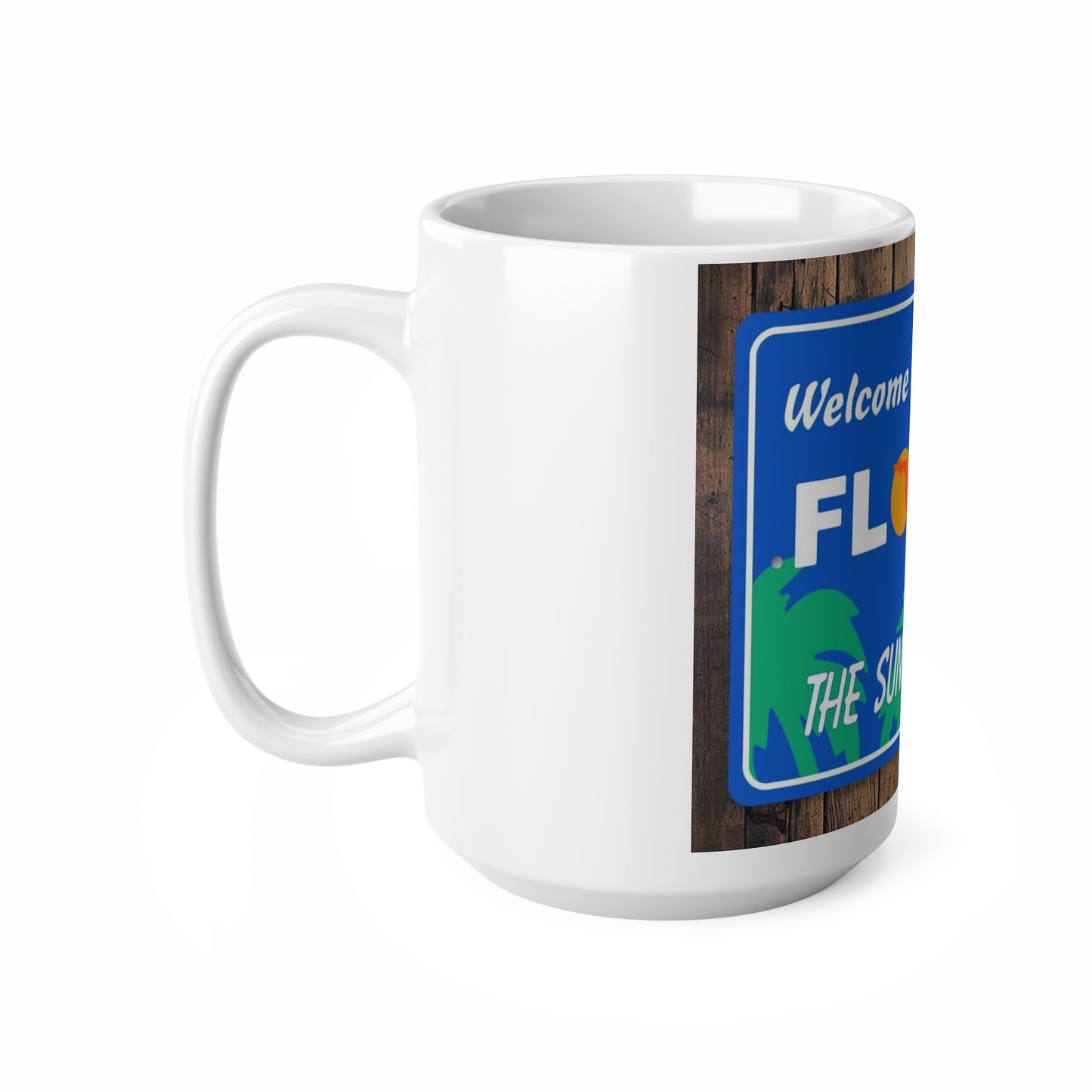 Florida 'Welcome to Florida - The Sunshine State' Ceramic Coffee Mug (11oz, 15oz)