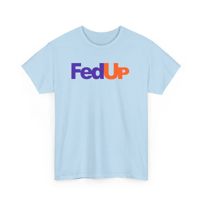 FedUp Graphic Tee – Funny Parody Logo T-Shirt