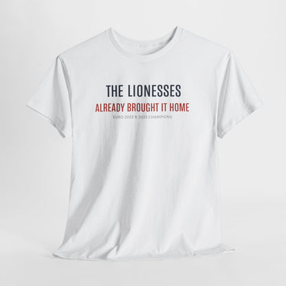The Lionesses 'Already Brought It Home' Tee