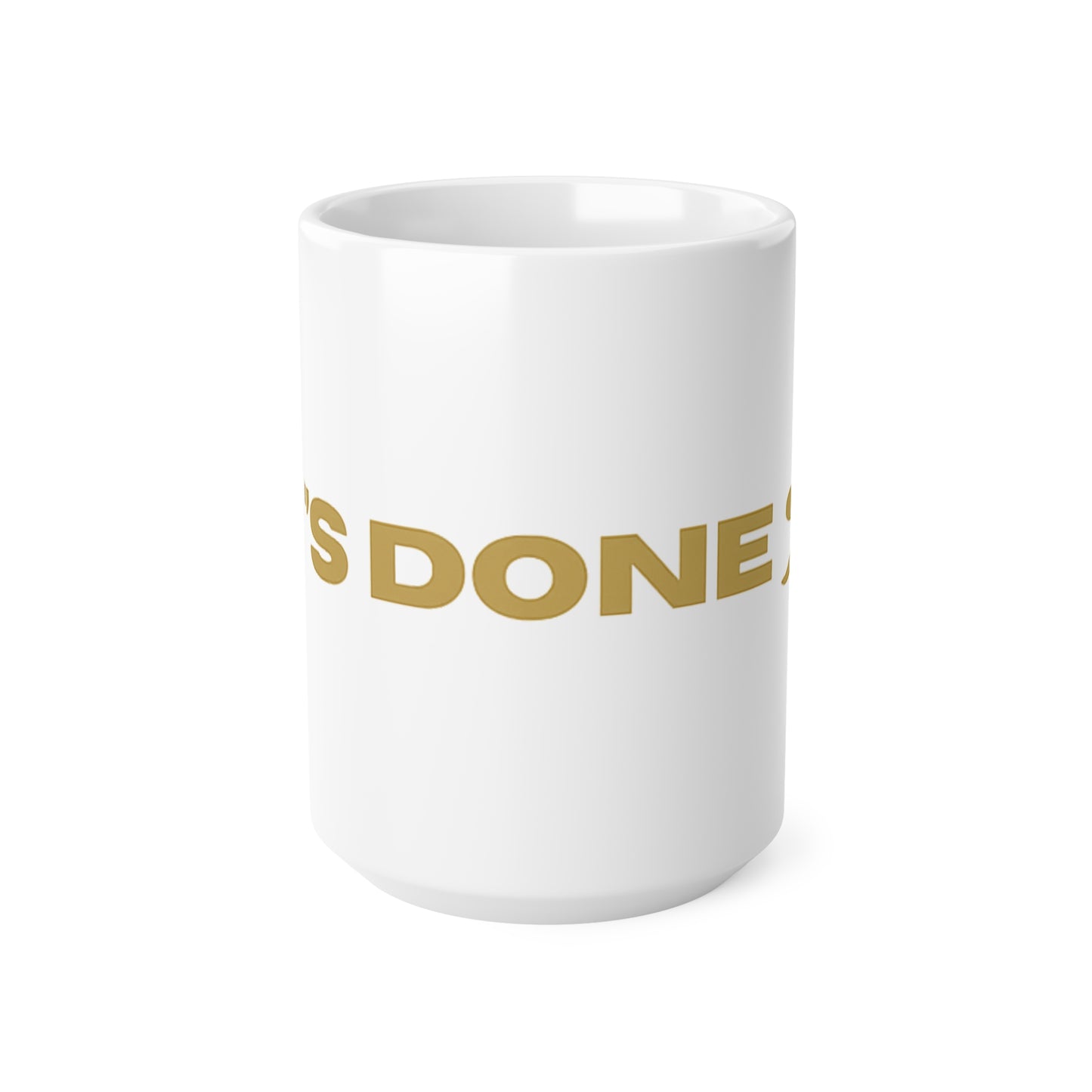 "It's Done" Arsenal Champions Gold Text Ceramic Coffee Mug — 11oz & 15oz