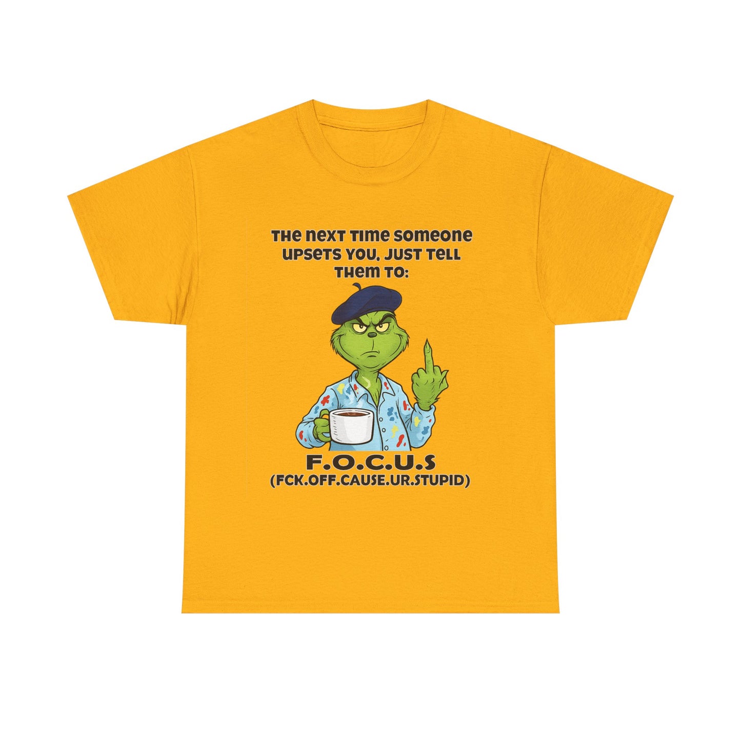 Funny F.O.C.U.S. T-Shirt — Sarcastic Cartoon Middle Finger Tee (The Next Time Someone Upsets You, Just Tell Them To: F.O.C.U.S.)