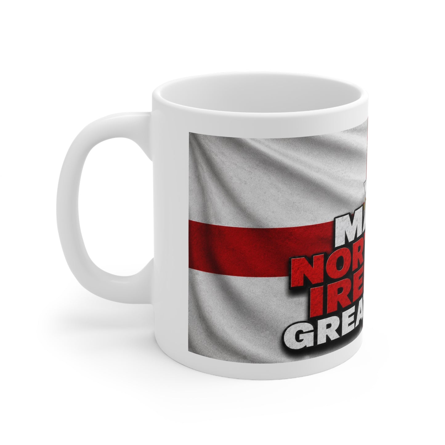 Make Northern Ireland Great Again Coffee Mug — "Make Northern Ireland Great Again" 11oz/15oz Ceramic