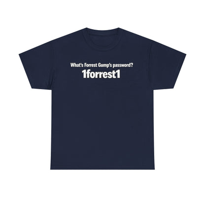 Forrest Gump Password Tee — "What's Forrest Gump's password? 1forrest1"