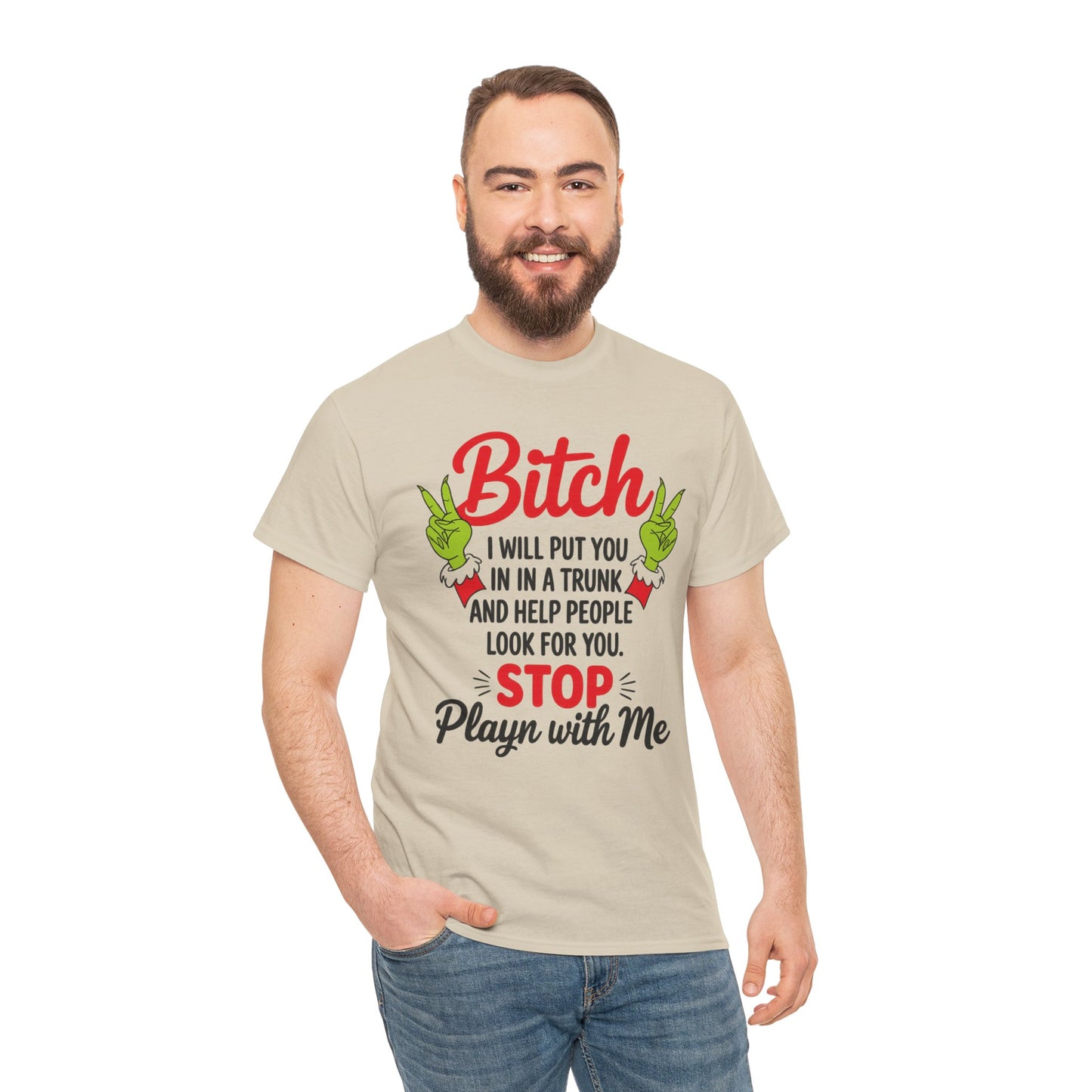 Graphic Tee "Bitch I Will Put You In A Trunk" – Funny Sassy Statement Shirt