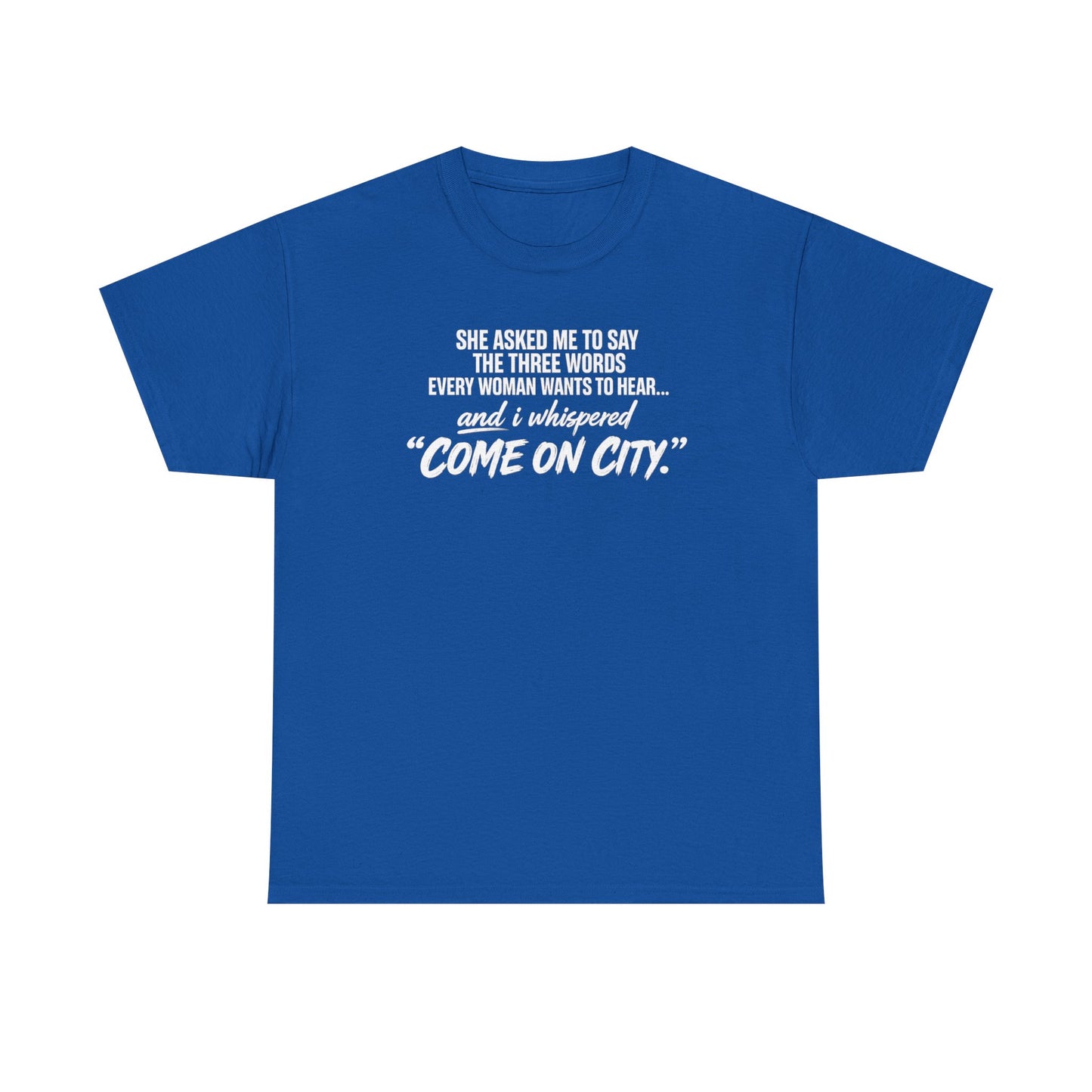 Come On City Graphic Tee — Funny Quote Urban T‑Shirt