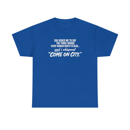 Come On City Graphic Tee — Funny Quote Urban T‑Shirt