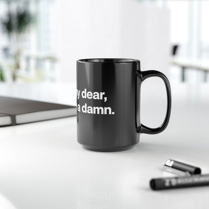 Black Ceramic Mug — "Frankly, My Dear, I Don't Give a Damn" Quote Coffee Cup