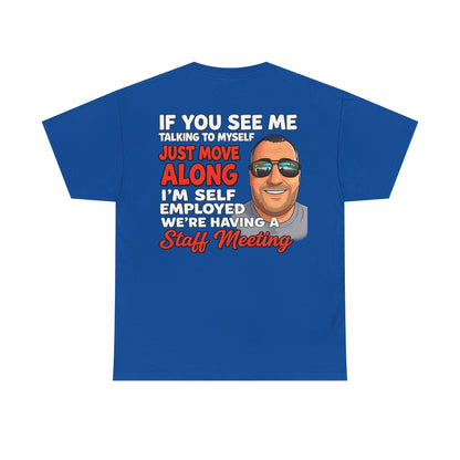 Self-Employed Staff Meeting T-Shirt — Funny Solo Entrepreneur Tee