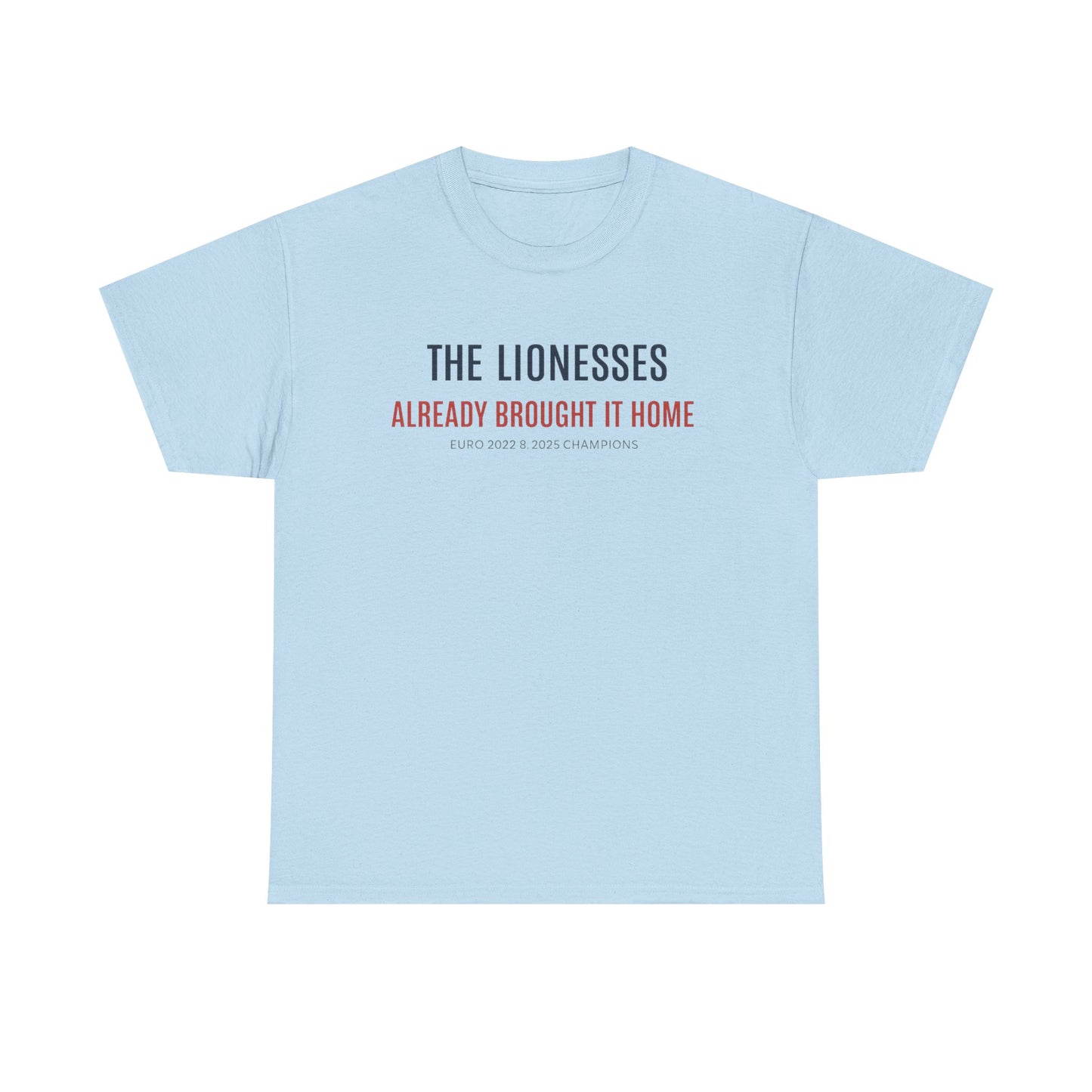 The Lionesses 'Already Brought It Home' Tee