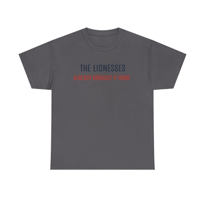 The Lionesses 'Already Brought It Home' Tee