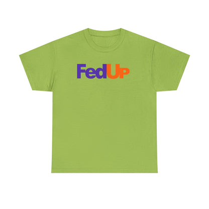 FedUp Graphic Tee – Funny Parody Logo T-Shirt