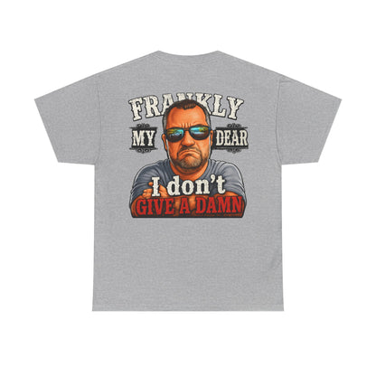 Frankly My Dear I Don't Give A Damn Tee