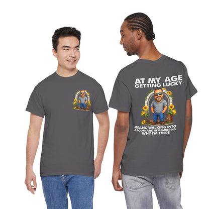 Funny Senior Tee — “At My Age Getting Lucky Means Walking Into a Room and Remembering Why I’m There”