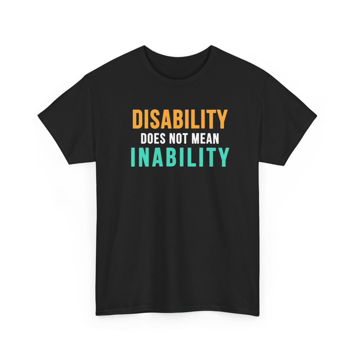 Disability Does Not Mean Inability T-Shirt — Inspirational Disability Awareness Tee