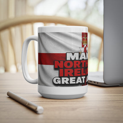 Make Northern Ireland Great Again Coffee Mug — "Make Northern Ireland Great Again" 11oz/15oz Ceramic