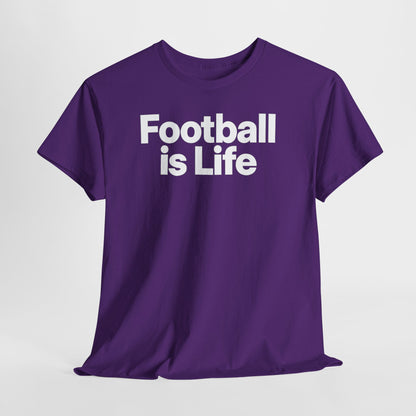 Football Is Life T-Shirt — Bold Graphic Tee for Fans & Players
