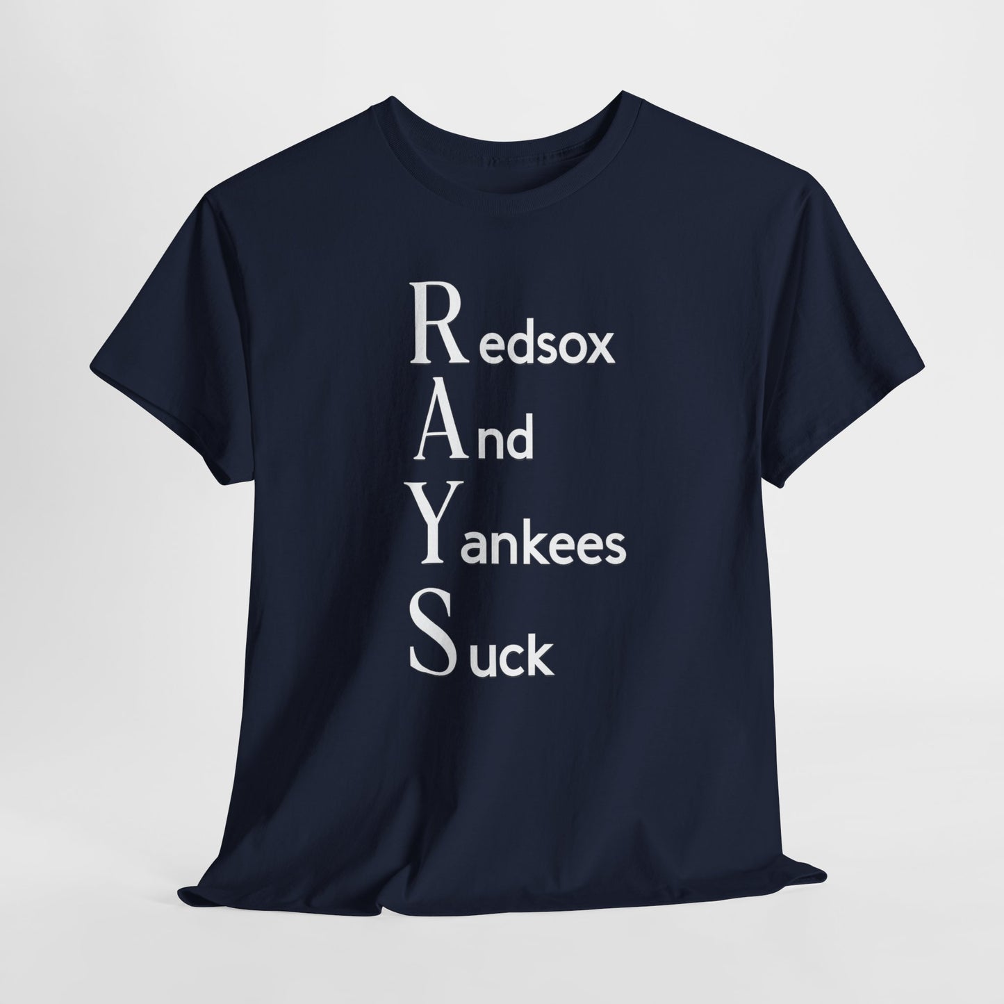 Tampa Bay Rays T-Shirt — "RAYS: Redsox And Yankees Suck" Fan Tee