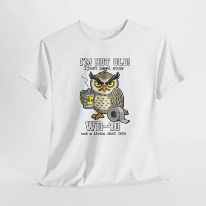 Owl 'I’m Not Old I Just Need More WD-40' T-Shirt