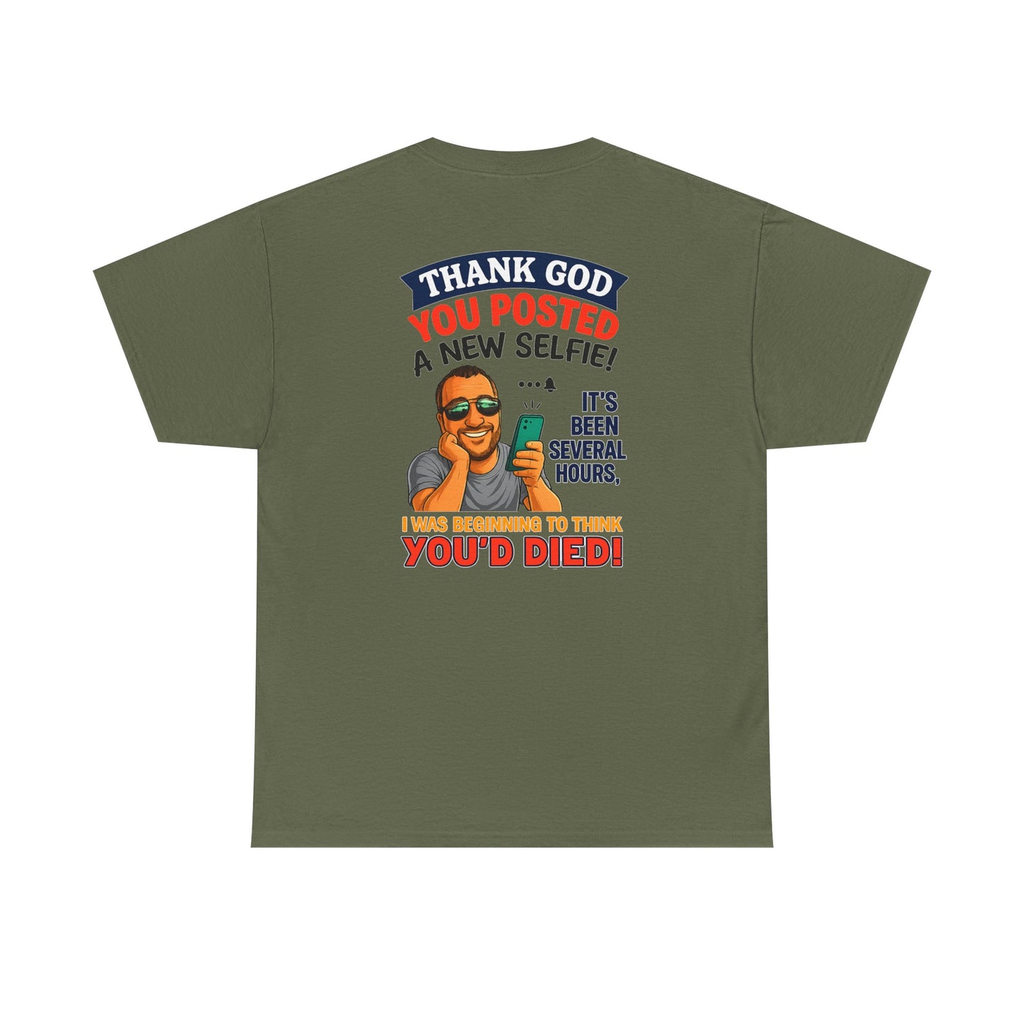 T-Shirt — "Thank God You Posted a New Selfie!" Funny Selfie Tribute Tee