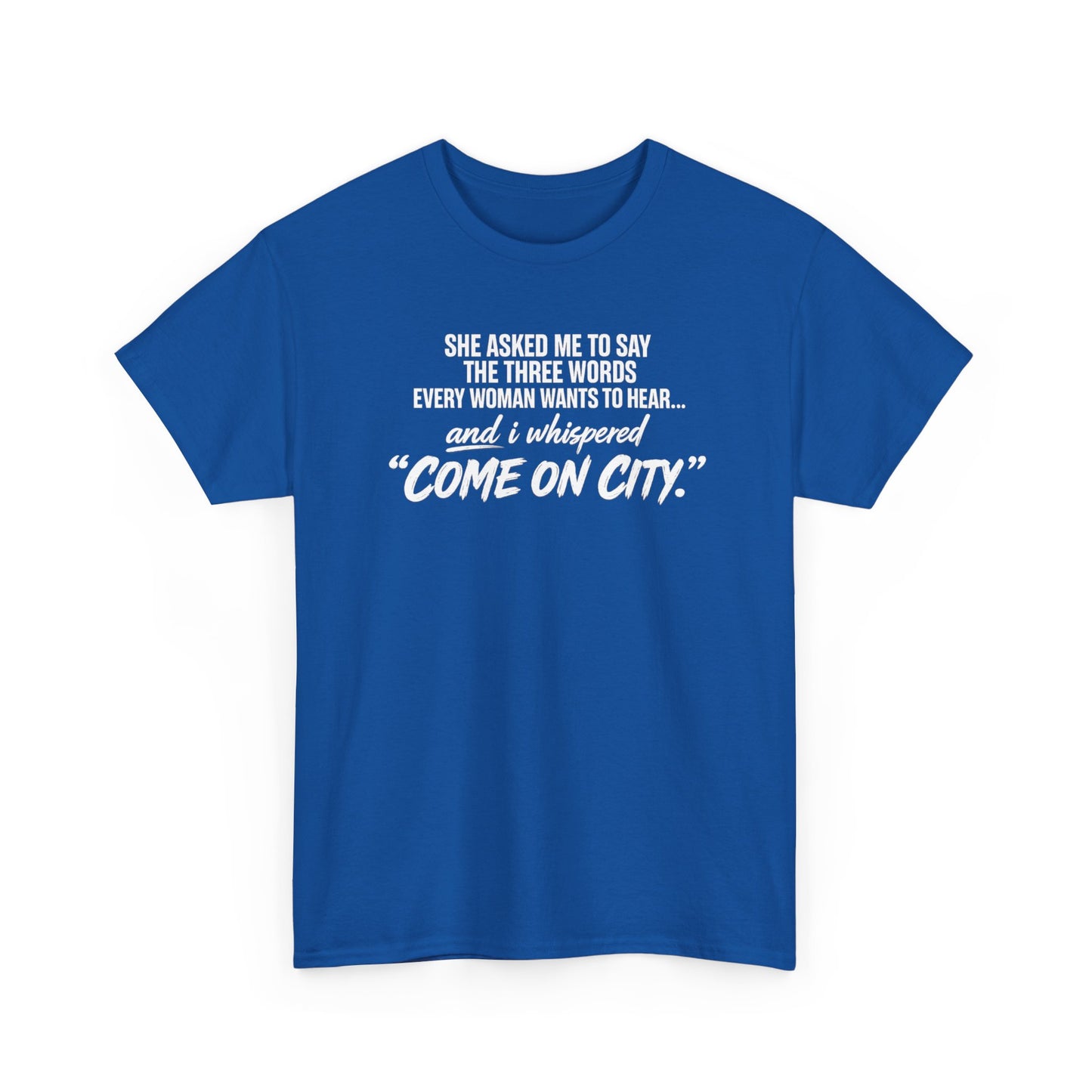 Come On City Graphic Tee — Funny Quote Urban T‑Shirt