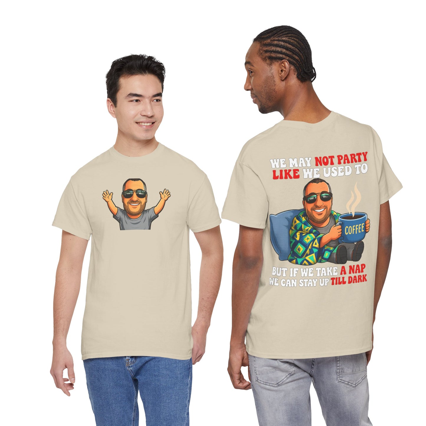 Funny Nap & Coffee T‑Shirt — "We May Not Party Like We Used To" Graphic Tee