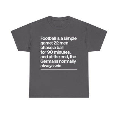 Funny Quote T-Shirt — 'Football is a simple game...' Graphic Tee