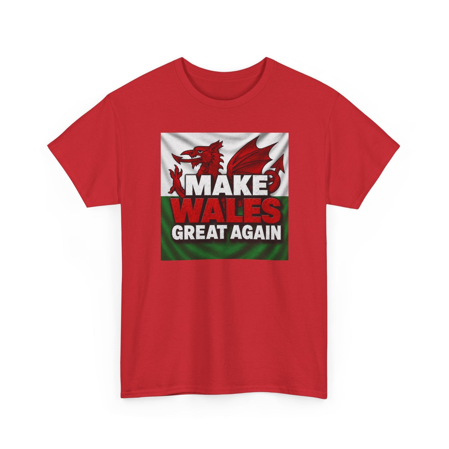 Make Wales Great Again T-Shirt — Welsh Flag Dragon Political Slogan Tee