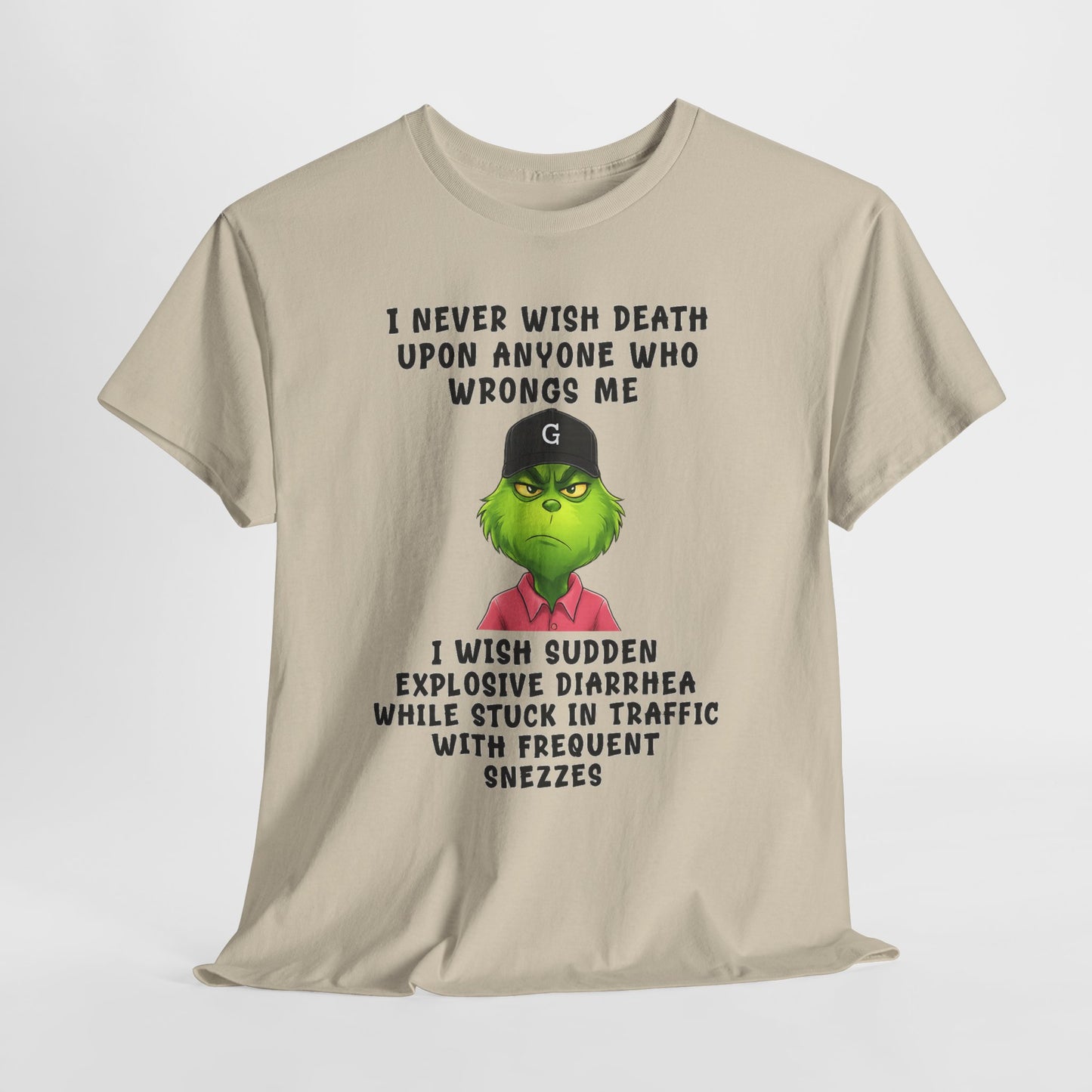 Funny Grinch Face Tee — “I Never Wish Death…” Novelty Graphic T-Shirt