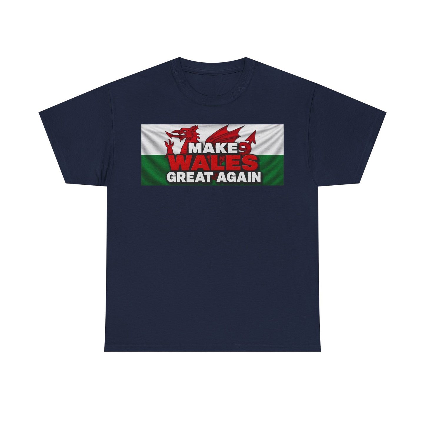 Wales Pride T-Shirt — 'Make Wales Great Again' Welsh Dragon Tee