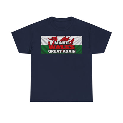 Wales Pride T-Shirt — 'Make Wales Great Again' Welsh Dragon Tee