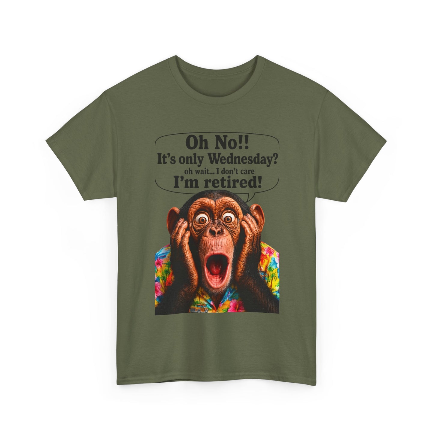 Retired & Loving It T‑Shirt — Funny Monkey "Oh No!! It’s only Wednesday? I’m retired!" Retirement Tee
