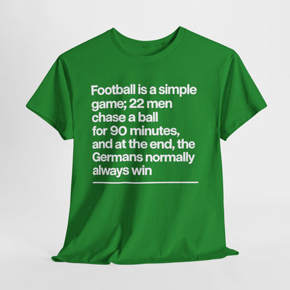 Funny Quote T-Shirt — 'Football is a simple game...' Graphic Tee