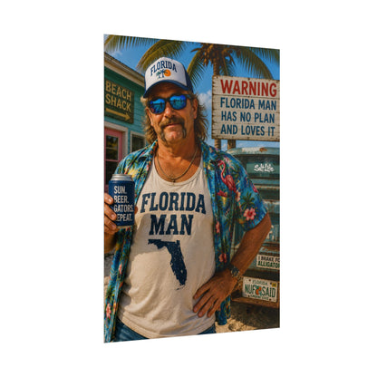 Florida Man Poster - Retro Beach Vibe Rolled Wall Art ("Florida Man Has No Plan and Loves It")