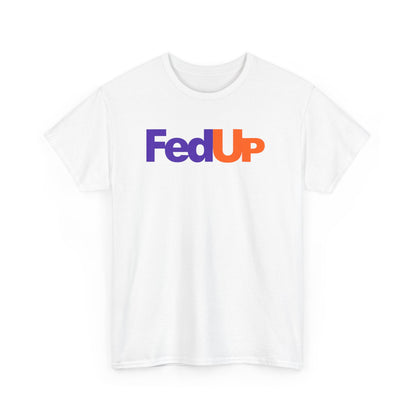 FedUp Graphic Tee – Funny Parody Logo T-Shirt