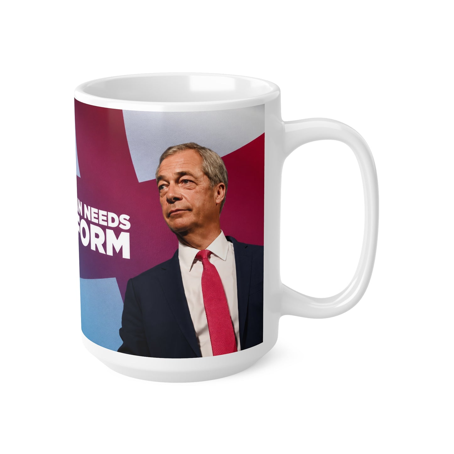 Britain Needs Reform Mug — Political Tea/Coffee Cup (11oz & 15oz)