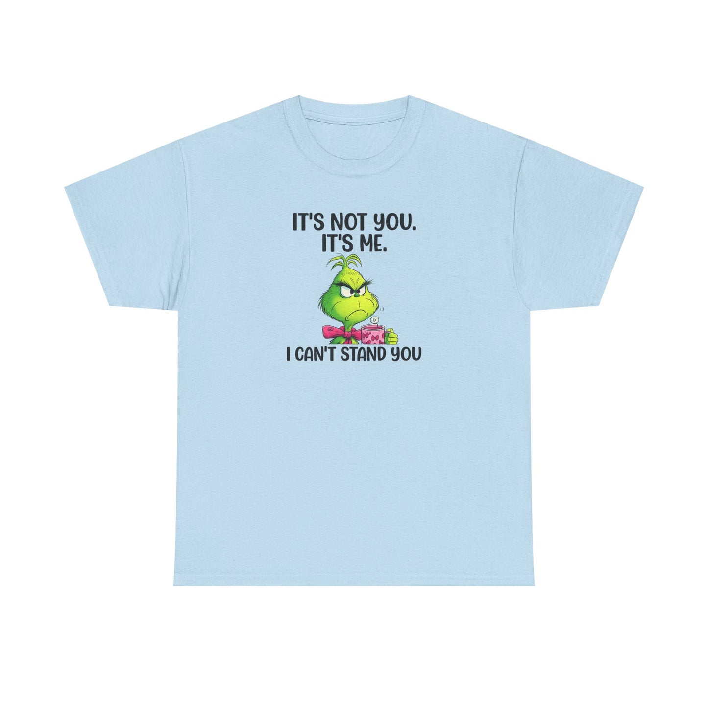 Grumpy Grinch Tee – "It's Not You. It's Me. I Can't Stand You" Christmas Shirt