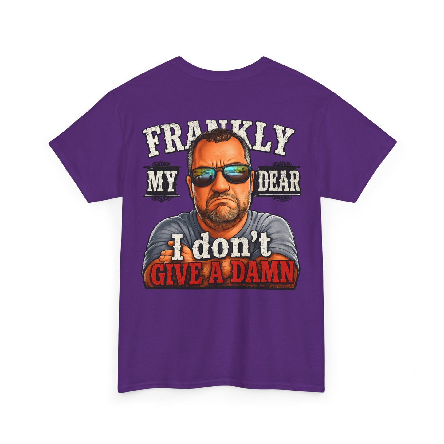 Frankly My Dear I Don't Give A Damn Tee