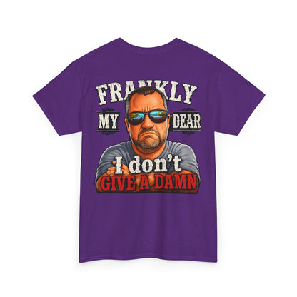 Frankly My Dear I Don't Give A Damn Tee