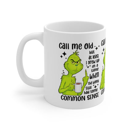 Grinch Coffee Mug – "Call Me Old" Funny Sarcastic Ceramic Cup (11oz/15oz)