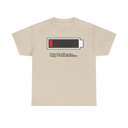 Low Battery “My Patience…” T-Shirt