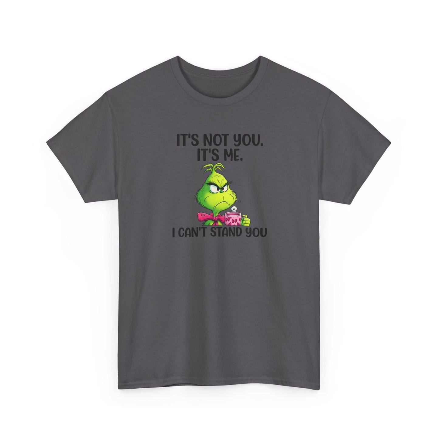 Grumpy Grinch Tee – "It's Not You. It's Me. I Can't Stand You" Christmas Shirt