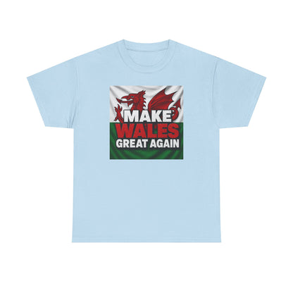 Make Wales Great Again T-Shirt — Welsh Flag Dragon Political Slogan Tee