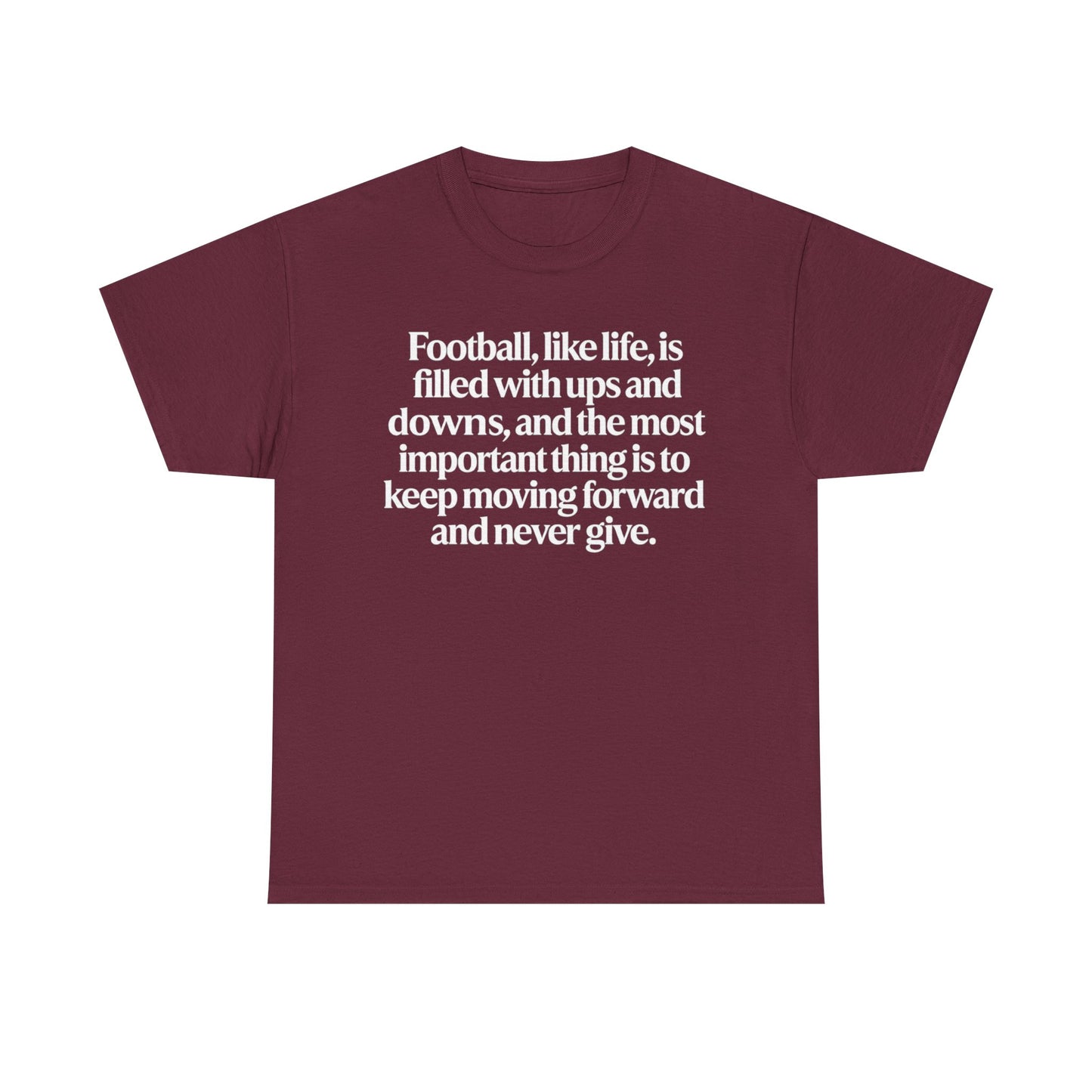 Inspirational Football Quote Tee — "Football, like life... keep moving forward"