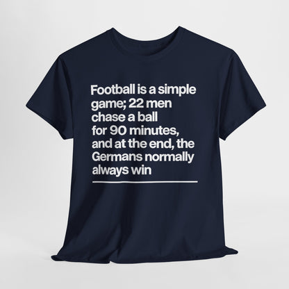Funny Quote T-Shirt — 'Football is a simple game...' Graphic Tee
