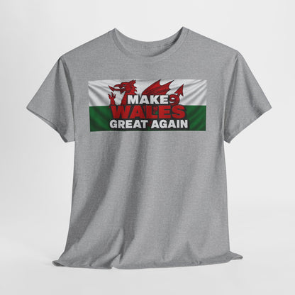 Wales Pride T-Shirt — 'Make Wales Great Again' Welsh Dragon Tee