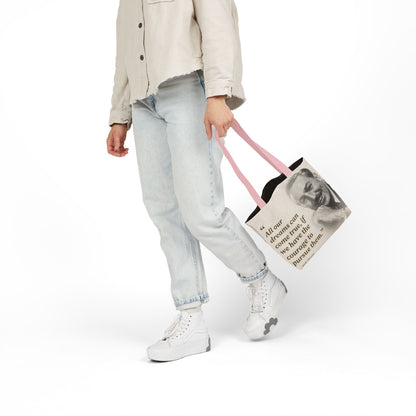 Tote Bag — Walt Disney Quote "All our dreams can come true, if we have the courage to pursue them."